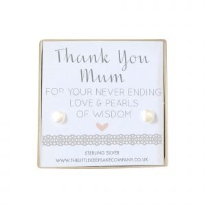 Sterling Silver & Pearl Wedding Earrings - 'Thank You Mum, For Your Never Ending Love'