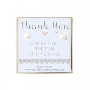 Sterling Silver & Pearl Wedding Earrings - 'Thank You For Raising The Man Of My Dreams'