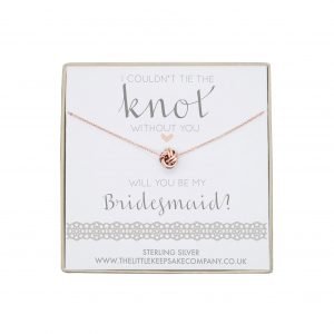 Rose Gold Vermeil Knot Necklace - ‘I Couldn’t Tie The Knot Without You. Will You Be My Bridesmaid?’