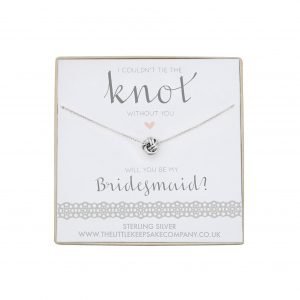 Sterling Silver Knot Necklace - ‘I Couldn’t Tie The Knot Without You. Will You Be My Bridesmaid?