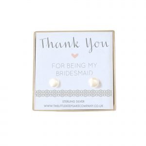 Sterling Silver & Pearl Wedding Earrings – Thank You For Being My Bridesmaid